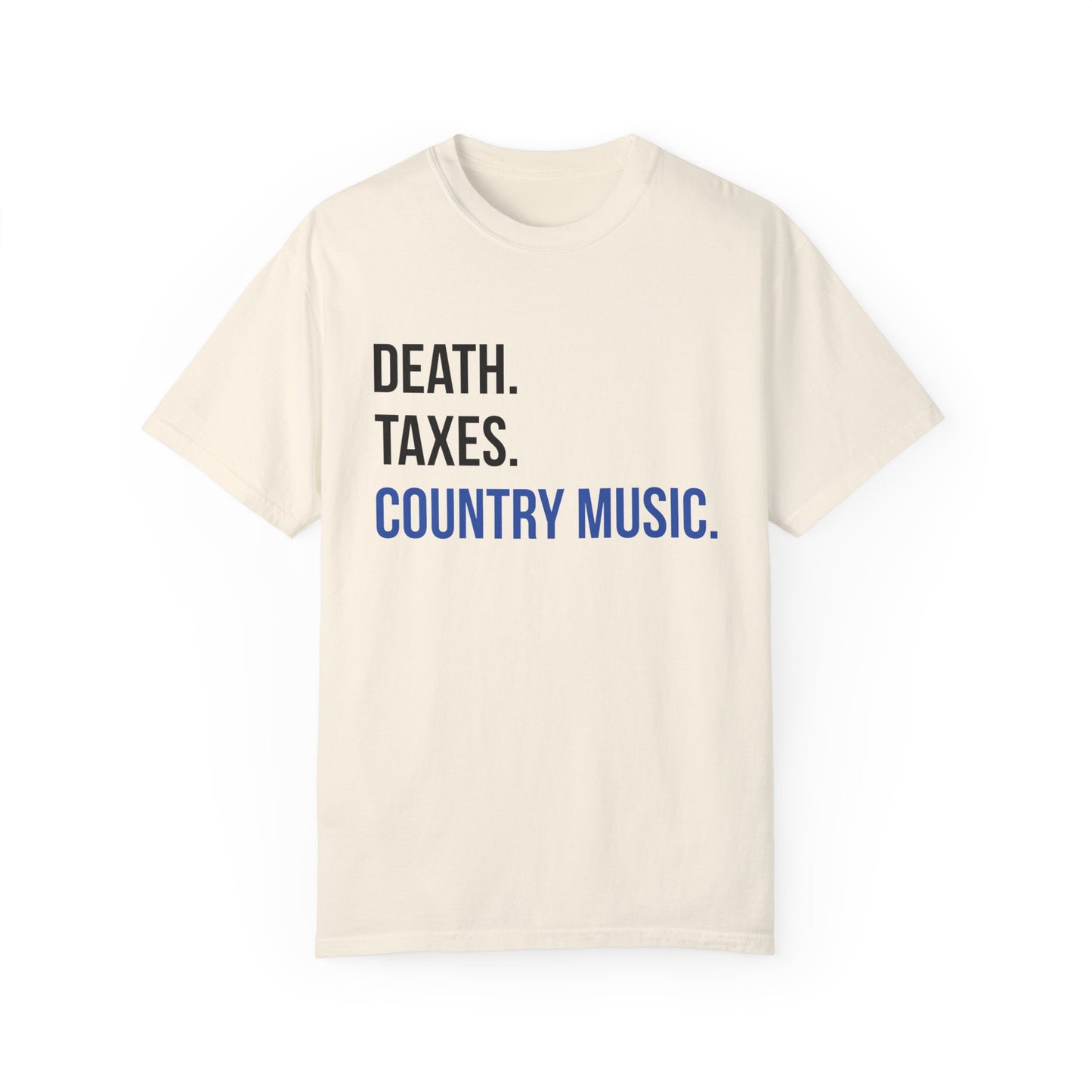 Death, Taxes, Country Music T-shirt