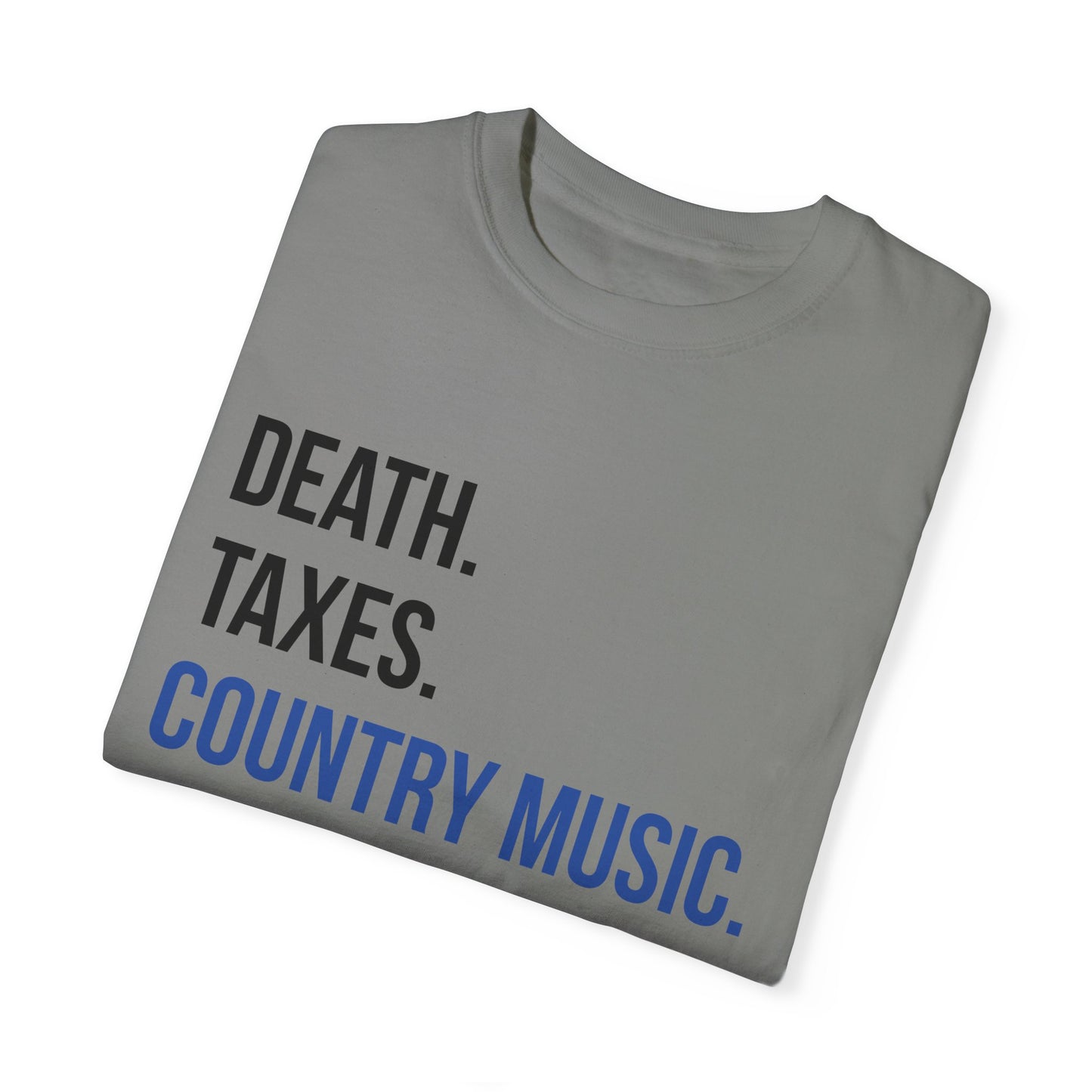 Death, Taxes, Country Music T-shirt