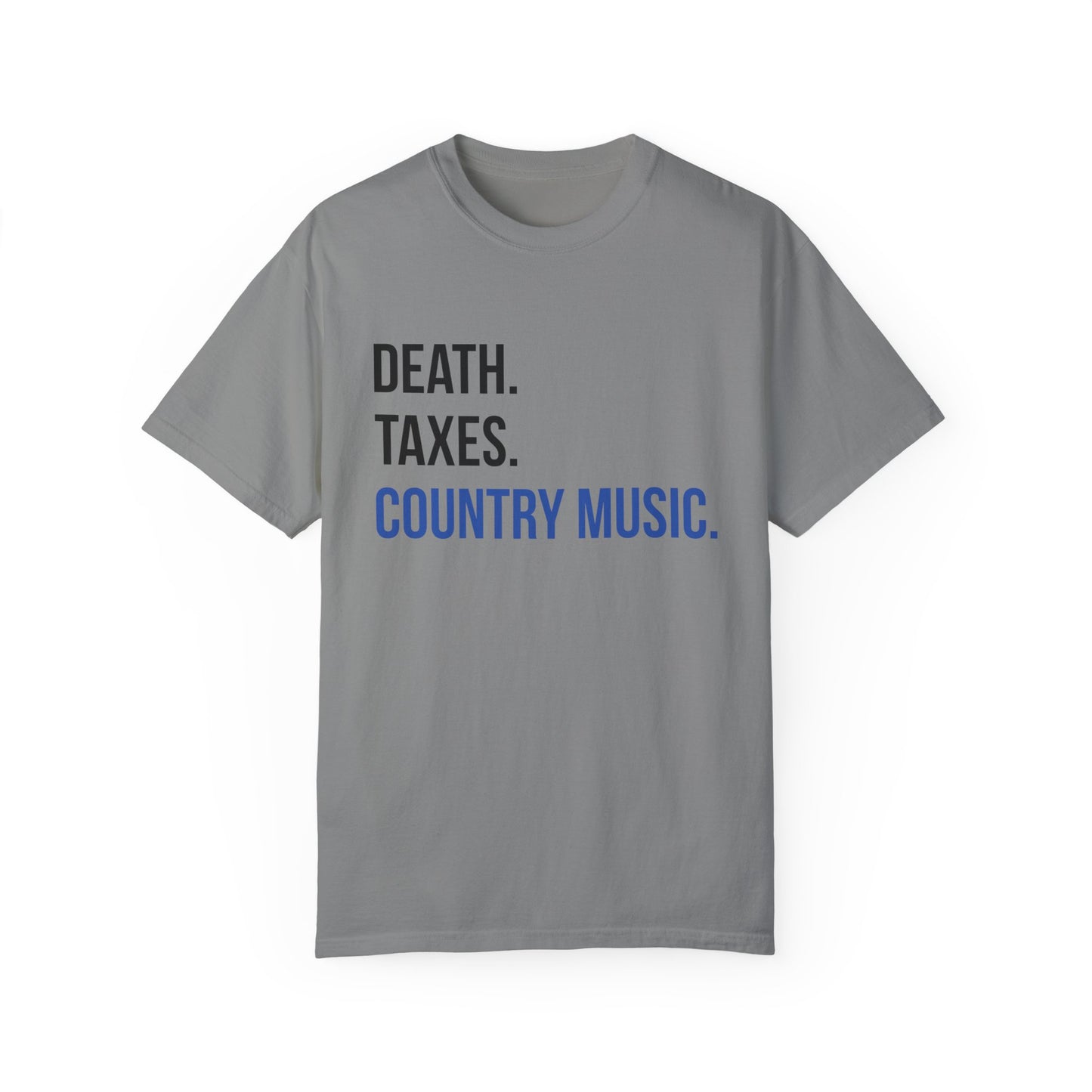 Death, Taxes, Country Music T-shirt