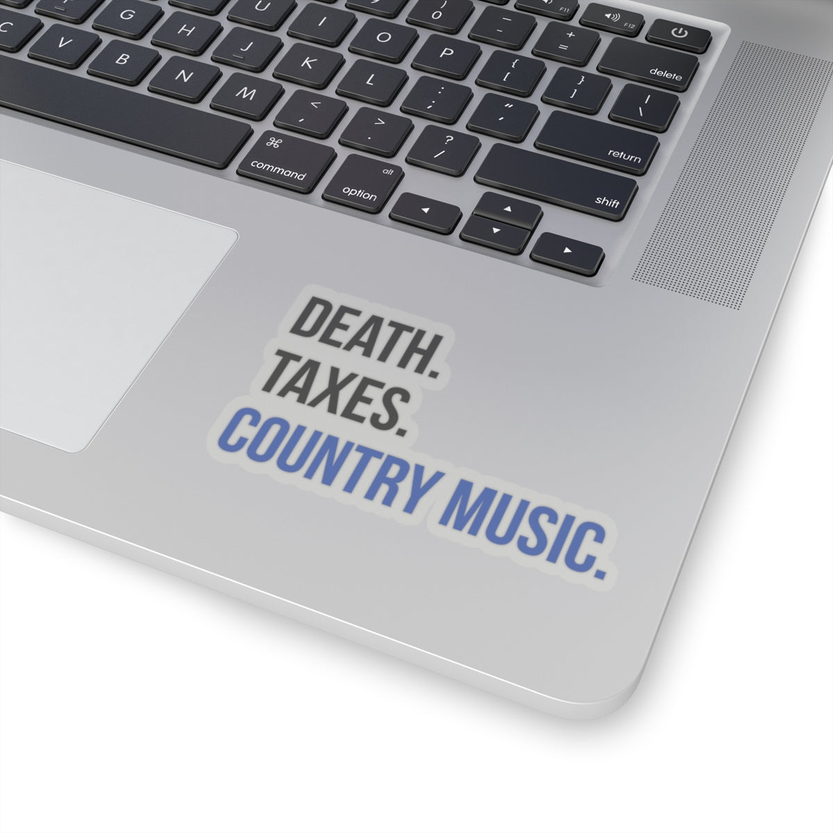 Death, Taxes, Country Music Stickers