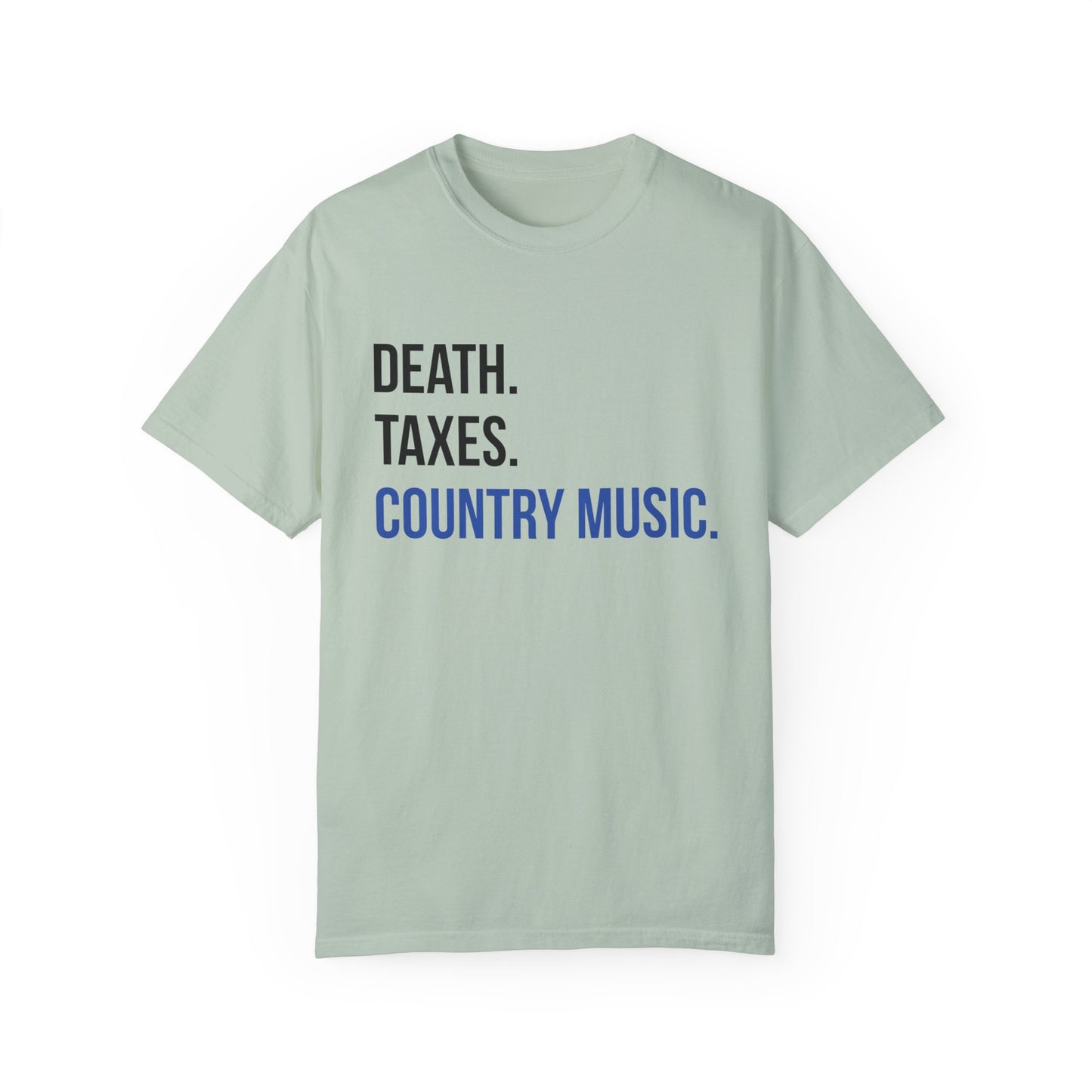 Death, Taxes, Country Music T-shirt