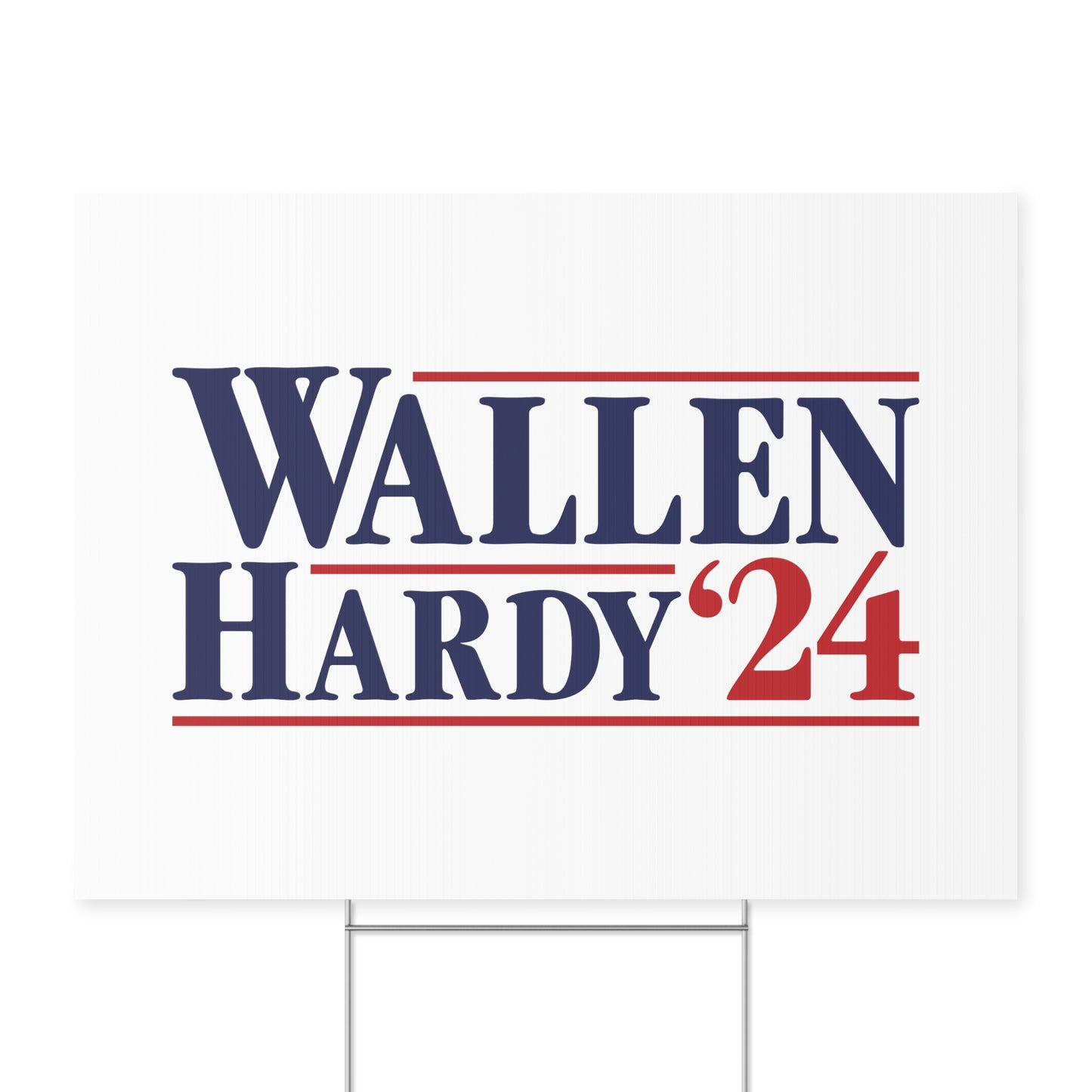 Wallen/Hardy '24 Yard Sign