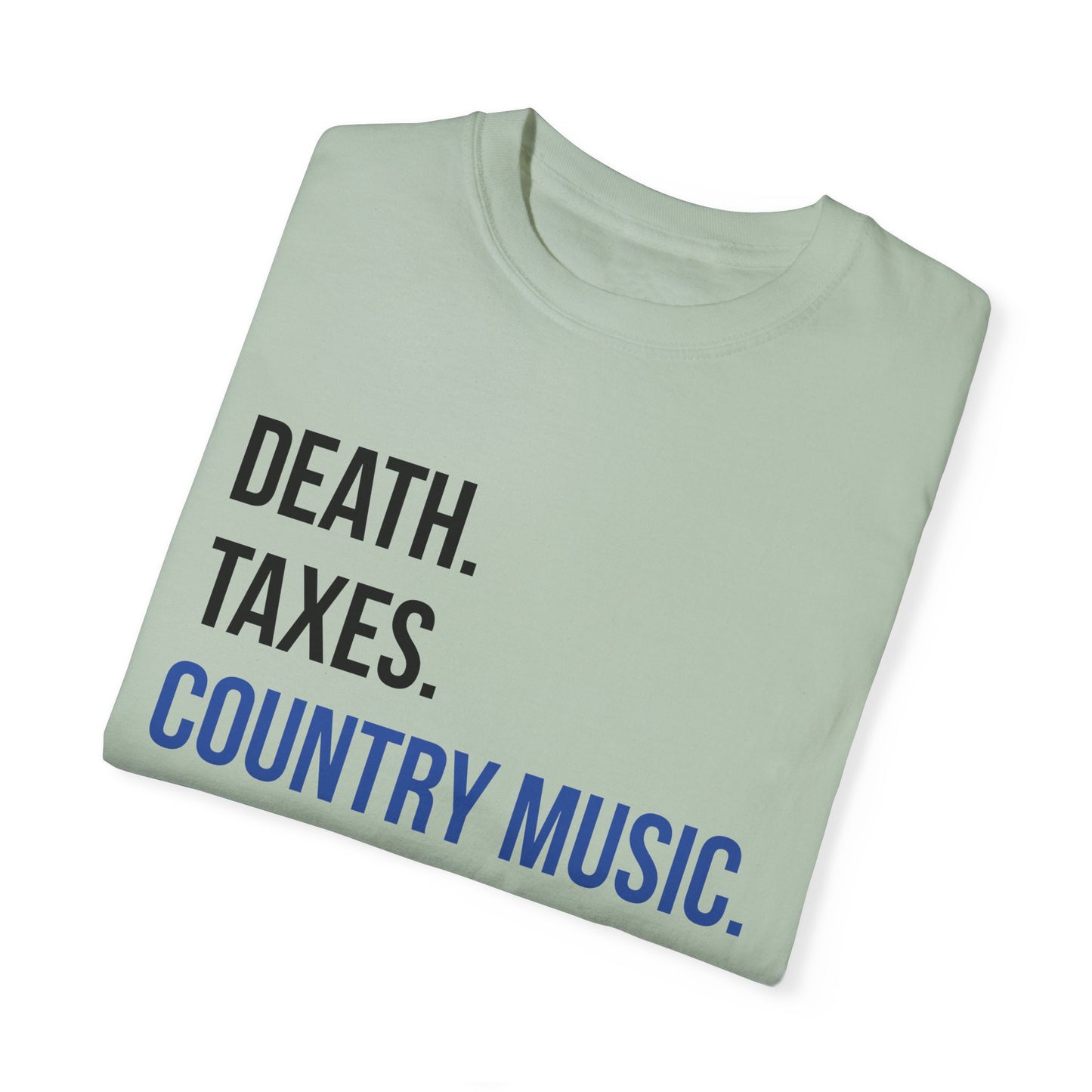 Death, Taxes, Country Music T-shirt